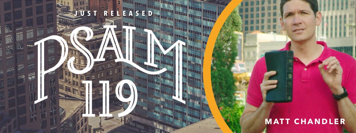 [Matt Chandler] Psalm 119