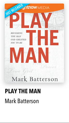 Play the Man with Mark Batterson