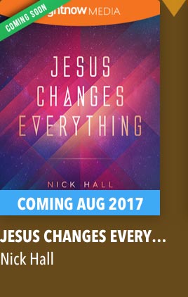 Coming August 2014 - Jesus Changes Everything with Nick Hall 