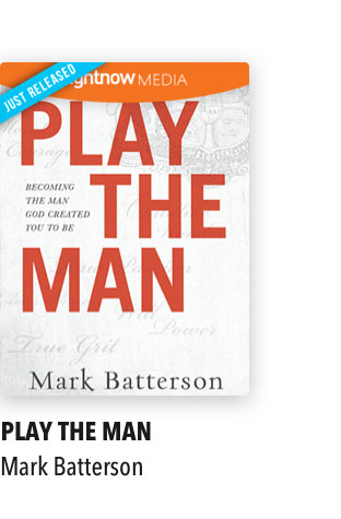 Play the Man with Mark Batterson