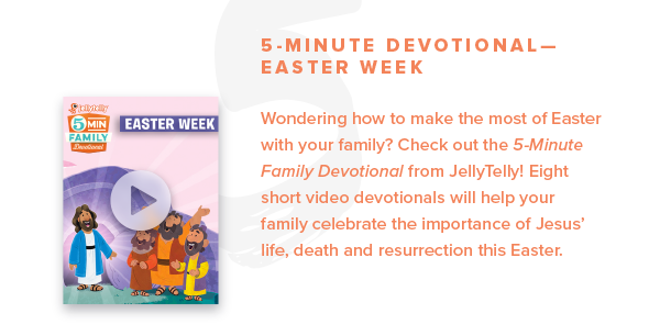 5 Minute Family Devotional - Easter Week
