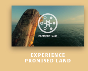 Experience Promised Land