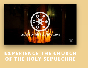 Experience the Church of the Holy Sepulchre
