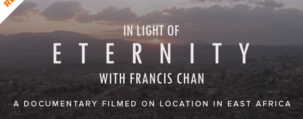 In Light of Eternity with Francis Chan