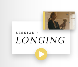 Session 1 - Longing